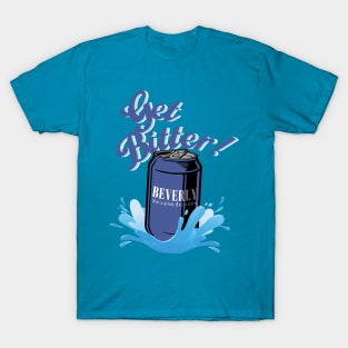 Get Bitter! T-Shirt